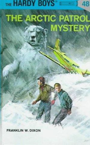 [The Hardy Boys 48] • The Arctic Patrol Mystery